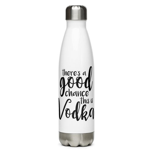 TRAP QUEEN ESSENTIALS STAINLESS STEEL WATER BOTTLE__ Good Chance This Is Vodka_AFFIRMATION Collection